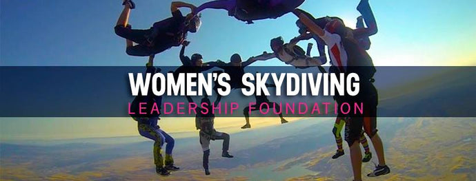 Calling all Women- Womens Skydiving Leadership Network coming to a DZ near you !!!